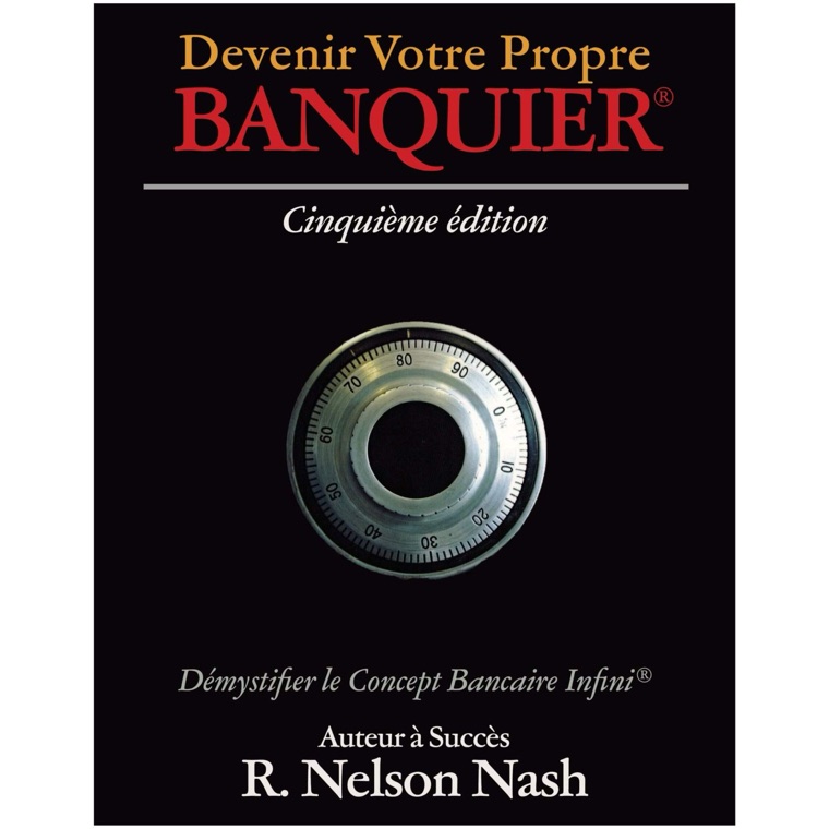 Devenir votre propre banquier — R. Nelson Nash, cinquième édition française
